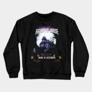 HAUNTED HOUSE Crewneck Sweatshirt